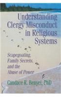Understanding Clergy Misconduct in Religious Systems