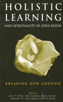 Holistic Learning and Spirituality in Education