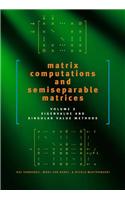 Matrix Computations and Semiseparable Matrices: Eigenvalue and Singular Value Methods