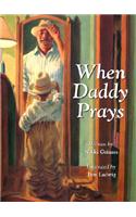 When Daddy Prays