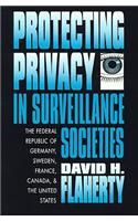 Protecting Privacy in Surveillance Societies