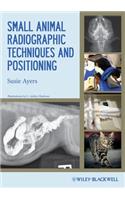 Small Animal Radiographic Techniques and Positioning