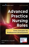 Advanced Practice Nursing Roles: Core Concepts for Professional Development