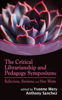 The Critical Librarianship and Pedagogy Symposium