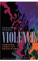 Reducing School Violence Through Conflict Resolution