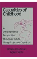 Casualties Of Childhood: A Developmental Perspective On Sexual Abuse Using Projective Drawings