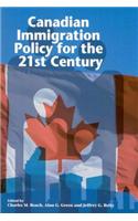 Canadian Immigration Policy for the 21st Century