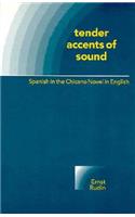 Tender Accents of Sound: Spanish in the Chicano Novel in English