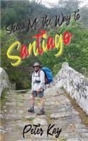 Show Me the Way to Santiago