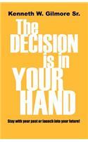 Decision Is In Your Hand