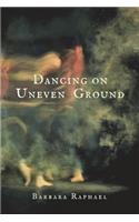 Dancing on Uneven Ground