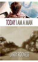 Today I am a Man