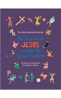 The News about Jesus and How He Saved the World