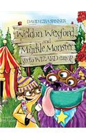 Weldon Wexford & Murkle Monster Go to Wizard Camp