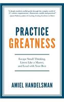 Practice Greatness