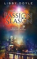The Passion Season: Book I of the Covalent Series