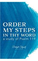 Order My Steps In Thy Word