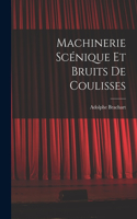 Machinerie scénique et bruits de coulisses