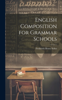 English Composition for Grammar Schools