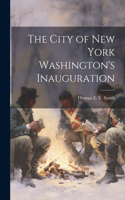 City of New York Washington's Inauguration