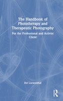 Handbook of Phototherapy and Therapeutic Photography