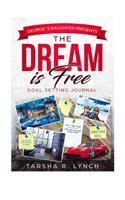 The Dream is FREE