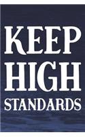 Keep High Standards