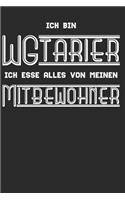 Ich bin ein WGtarier, ich esse alles von meinen Mitbewohner: Notizbuch für Studenten, Schüler über 120 Seiten Kariertes 6x9 Format - Motiv: Lustiges Studenten WG Spruch