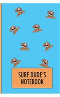 Surf Dude's Dog on Surfboard Notebook: A cute animal cartoon surfing cover on this journal makes an ideal gift for a grommet or cool mini mal surfer, or dog lover! Each page has subject a