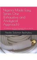 Nigeria Made Easy Series One (Exhaustive and Analytical Approach)