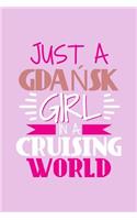 Just A Gdansk Girl In A Cruising World: 6x9 110 Dotted Blank Notebook Inspirational Journal Travel Note Pad Motivational Quote Collection Sketchbook