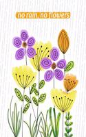 No Rain No Flowers