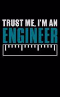Trust Me I'm an Engineer