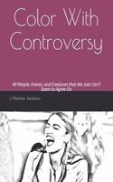 Color With Controversy