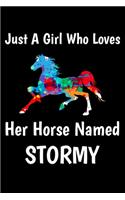Just A Girl Who Loves Her Horse Named Stormy
