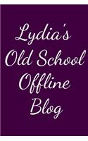 Lydia's Old School Offline Blog