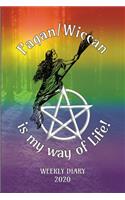 Pagan/Wiccan is my way of Life! - Weekly Diary 2020