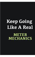 Keep Going Like a Real Meter mechanics