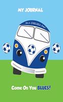 My Journal No. 1 Chelsea Fan...Come on You Blues!