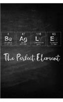 Beagle the Perfect Element: Chalkboard Style Periodic Table Inspired Matte Soft Cover Notebook Journal to Write In. 120 Blank Lined Pages for Dog Lovers
