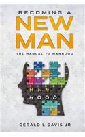Becoming A New Man