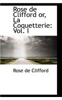 Rose de Clifford Or, La Coquetterie