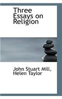 Three Essays on Religion