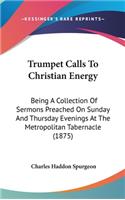 Trumpet Calls to Christian Energy