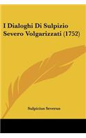 I Dialoghi Di Sulpizio Severo Volgarizzati (1752)