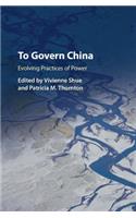 To Govern China