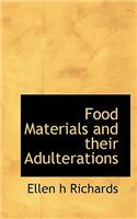 Food Materials and Their Adulterations: (English)
