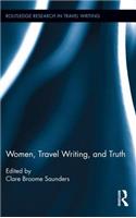 Women, Travel Writing, and Truth