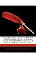 Register of the Commissioned and Warrant Officers of the United States Navy and Marine Corps and Reserve Officers on Active Duty