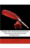 Ueber Die Verfasser Einiger Neuangelsachsischer Schriften ...